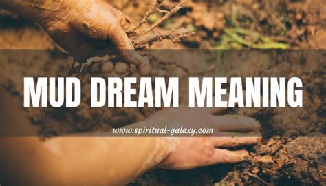 Mud Dream Meaning Check Out The Different Interpretations Spiritual