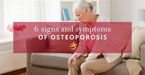 6 Early Warning Signs Of Osteoporosis Better Bones
