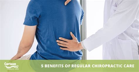 5 Benefits Of Regular Chiropractic Care Carlson Chiropractic Center