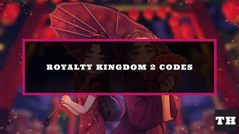 Royalty Kingdom 2 Codes New Update March 2023 Try Hard Guides