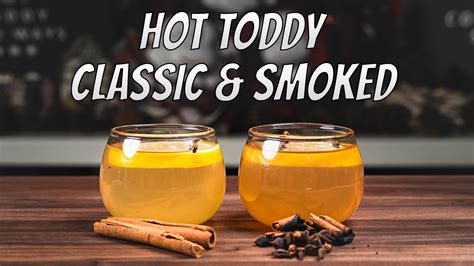 How To Make Hot Toddy Ways Classic Smoked Tedteo Com
