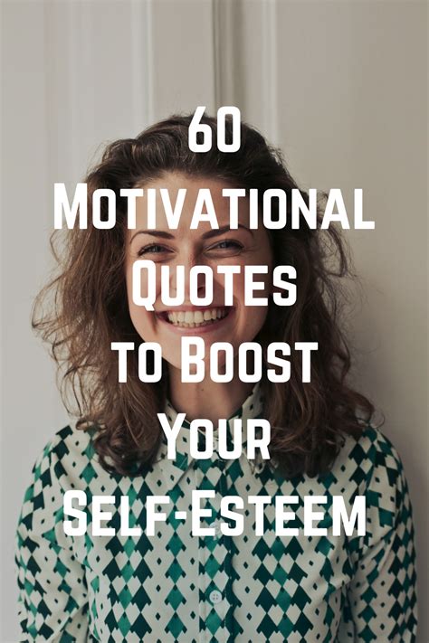 60 Motivational Quotes To Boost Your Self Esteem In 2021 Motivational