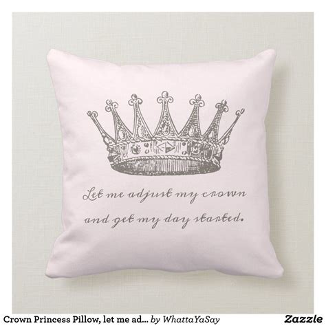 Maybe you would like to learn more about one of these? Crown Princess Pillow, let me adjust my crown Throw Pillow ...