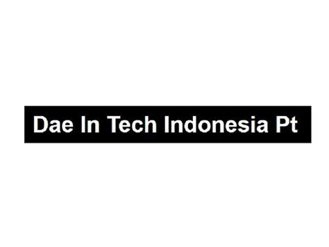 Customers of pt lp display indonesia kawasan industri mm2100. Lowongan Terbaru Kawasan MM2100 PT Dae In Tech Indonesia Cikarang - Lowongan Kerja Baru 2020