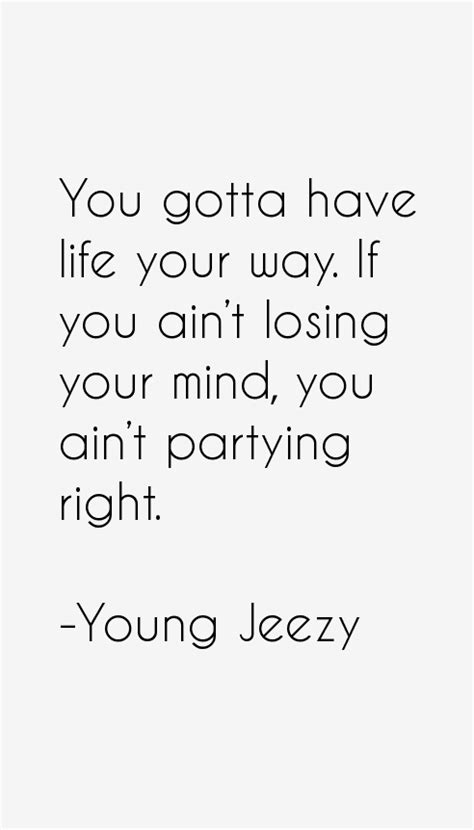 Young Jeezy Quotes About Life Quotesgram