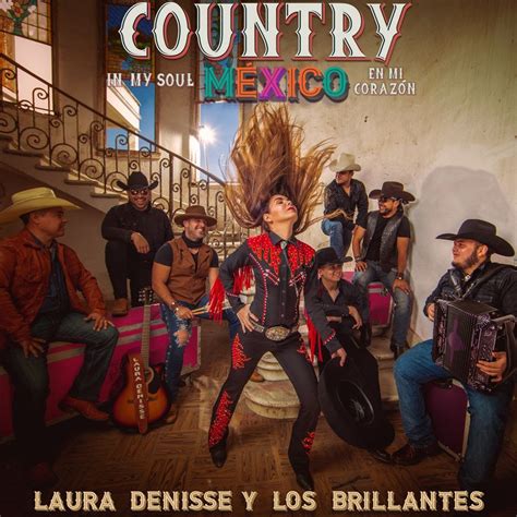 Laura Denisse Y Los Brillantes Presentan El Cd Country In My Soul México En Mi Corazón
