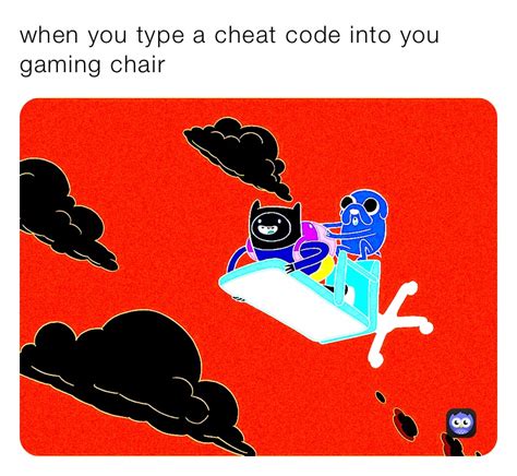 When You Type A Cheat Code Into You Gaming Chair Scooterboyz Memes