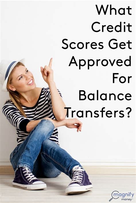 Two simple balance transfer scenarios. What Credit Scores Get Approved for Balance Transfer Cards - MagnifyMoney | Balance transfer ...