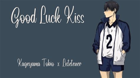 Good Luck Kiss Kageyama Tobio X Listener Youtube