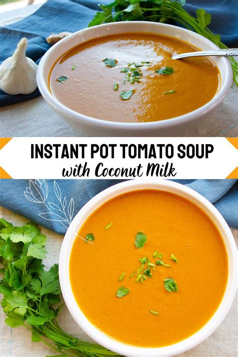Instant Pot Tomato Soup With Coconut Milk Comes Together In About 5