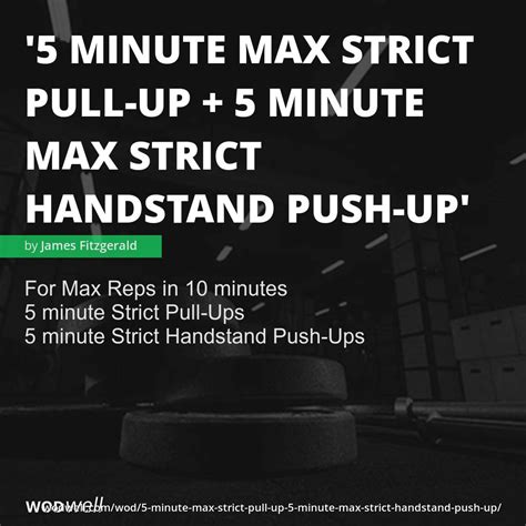 5 Minute Max Strict Pull Up 5 Minute Max Strict Handstand Push Up
