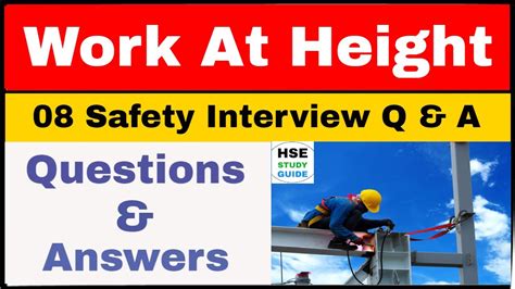 Work At Height Safety Interview Questions Answers HSE Interview