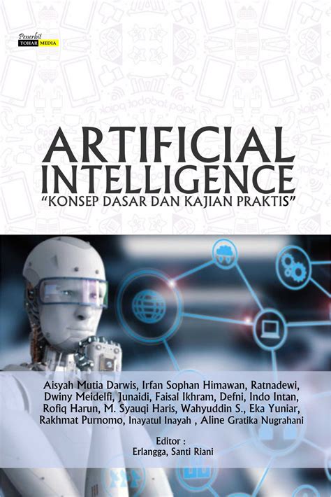 Artificial Intelligence Konsep Dasar Dan Kajian Praktis Tohar Media