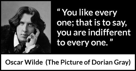 The opposite of art is not ugliness, it's indifference. "You like every one; that is to say, you are indifferent to every one." - Kwize