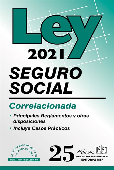 Ley Del Seguro Social Correlacionada 2021 25 Ed Económica
