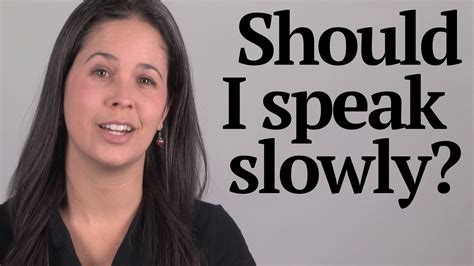 Question About Speaking Slowly Vs Quickly Rachels English