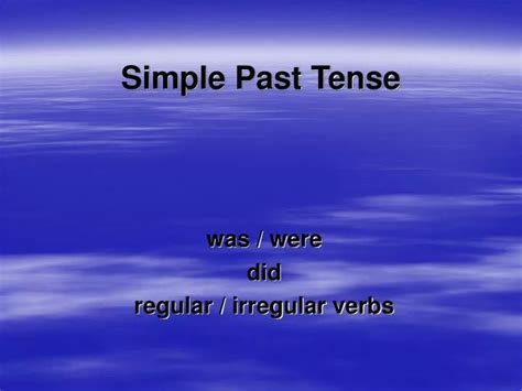 Ppt Simple Past Tense Powerpoint Presentation Free Download Id4906820