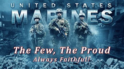 Marines The Few The Proud Youtube