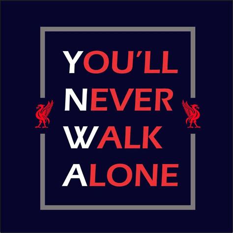 You'll never walk alone is a show tune from the 1945 rodgers and hammerstein musical carousel. Jual Kaos Liverpool - You"ll Never Walk Alone (YNWA ...