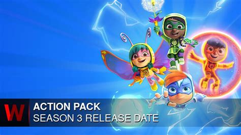 Action Pack Season 3 When Will It Release What Is The Cast