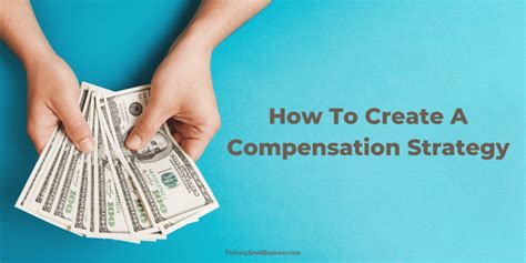 7 Keys To An Effective Compensation Strategy The Thriving Small Business