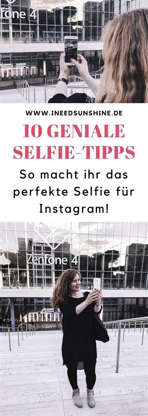 10 Geniale Selfie Tipps Für Schönere Instagram Bilder Und Ideen Für Bessere Posen Die Jeder
