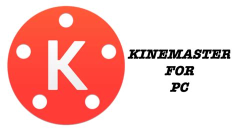 Kinemaster For Pc Downloadwindows Computerdesktop
