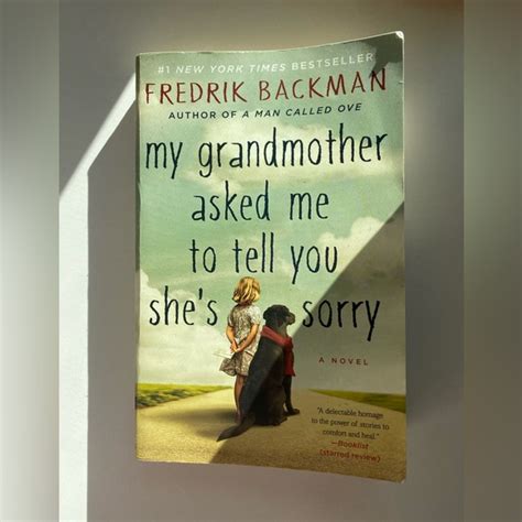 Other My Grandmother Asked Me To Tell You Shes Sorry By Fredrik Backman Poshmark