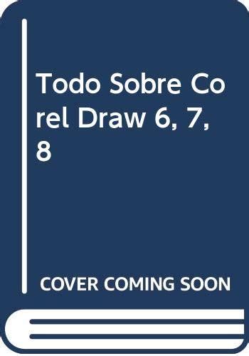 Todo Sobre Corel Draw Spanish Edition By Unknown Author