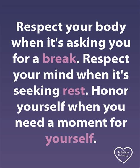 Respect Your Body When Its Asking You For A Break Inspirational