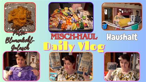 Daily Vlog Foodhaul Misch Haul Puten Blumenkohl Gulasch Haushalt