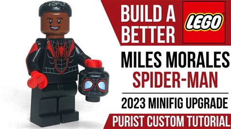 Build A Better Lego Miles Morales Spider Man 2023 Minifig Purist