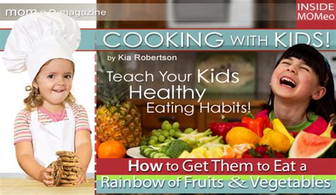 Cooking With Kids Teach Your Kids Healthy Eating Habits How To Get