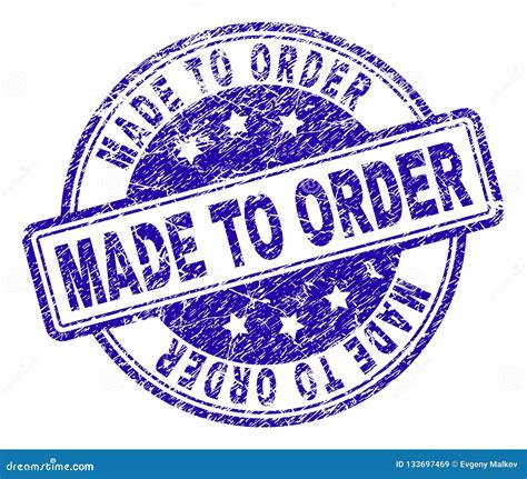 Grunge Textured Made To Order Stamp Seal Stock Vector Illustration Of