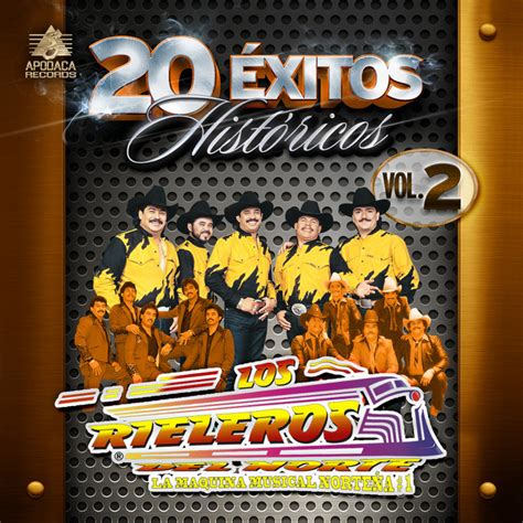 20 Exitos Historicos Vol 2 Album By Los Rieleros Del Norte Spotify
