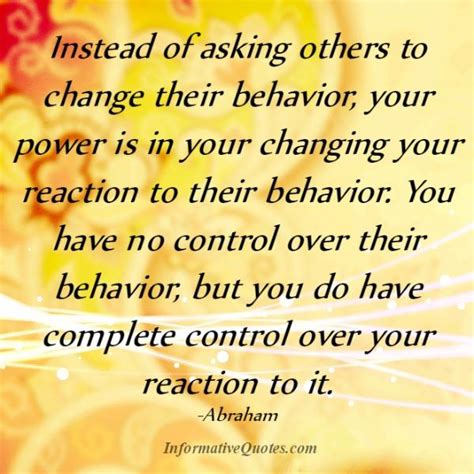 You Have No Control Over Others Behavior Informative Quotes