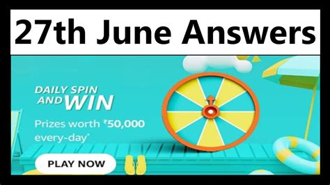 Amazon Spin And Win Quiz Answers Today 27th June 2022 And Win Up To Rs