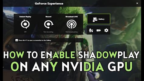 how to enable nvidia shadowplay on any nvidia gpu youtube