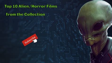 Top 10 Alienhorror Films From The Collection Youtube