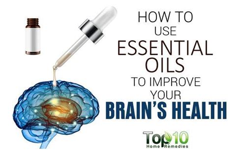 The Brain Boosting Properties Of Essential Oils Top 10 Home Remedies