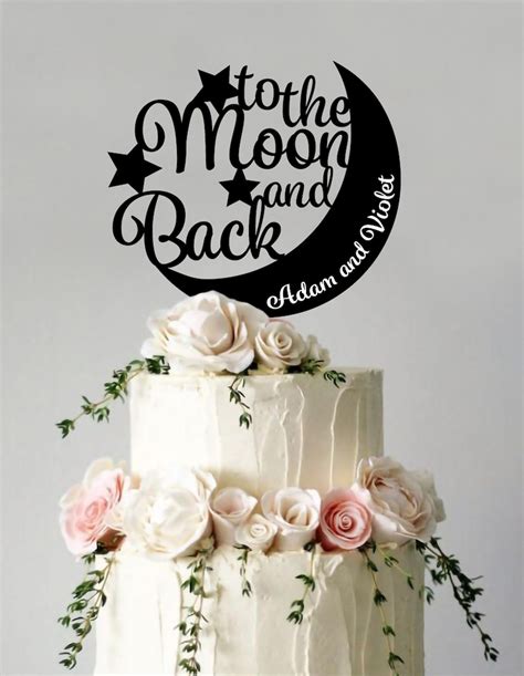 To The Moon And Back Cake Topper For Wedding Anniversary Etsy