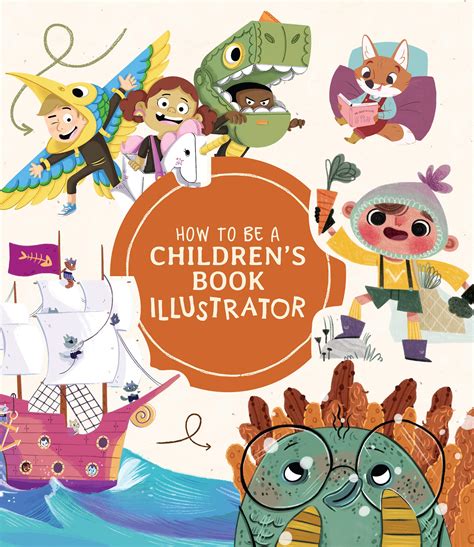 Book Review How To Be A Childrens Book Illustrator A Guide To Visual