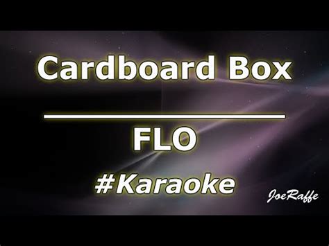Flo Cardboard Box Karaoke Youtube