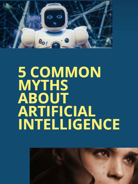 5 Common Myths About Artificial Intelligence