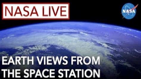 Nasa Live Stream Earth Views From International Space Station