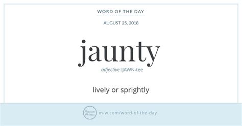 Word Of The Day Jaunty Merriam Webster