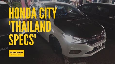 Also, on this page you can enjoy seeing the best photos of. Honda City 'Thailand Specs' at Check in midnight Glenmerie ...