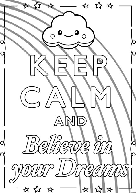 It can be represented in the form of a tibetan, oriental pattern for beginners or a complicated, intricate image for experts. Keep Calm and Believe in your Dreams - Keep calm & … Adult ...