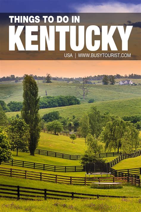45 Best Things To Do And Places To Visit In Kentucky Kentucky Vacation