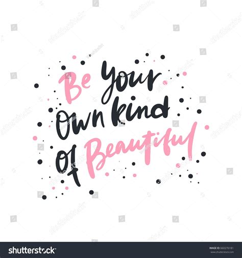 Be Your Own Kind Beautiful Bright Stock Vector Royalty Free 660276181